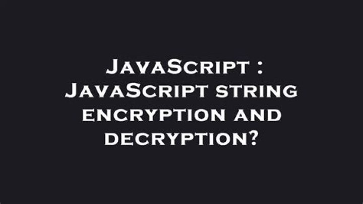 JavaScript string encryption and decryption?