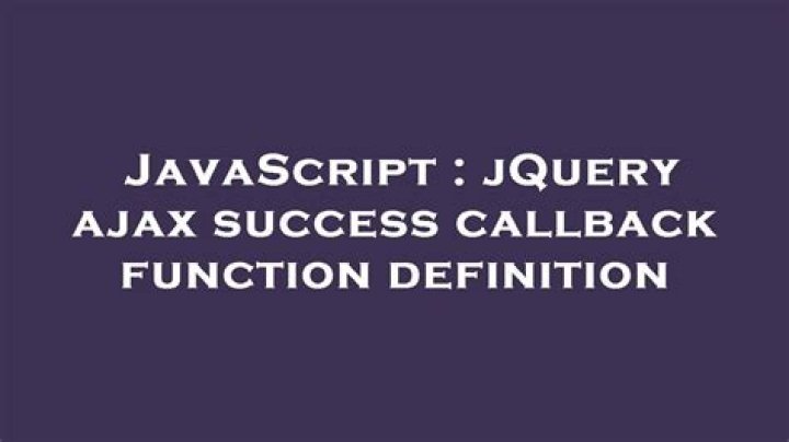 jQuery ajax success callback function definition