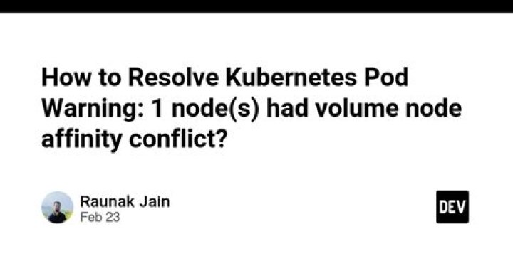 Kubernetes Pod Warning: 1 node(s) had volume node affinity conflict