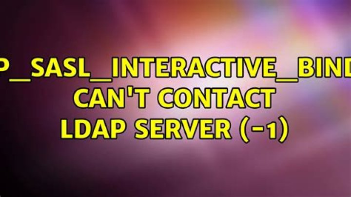 LDAP_BIND Can't contact LDAP server