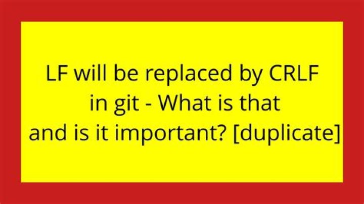 LF will be replaced by CRLF in git - What is that and is it important? [duplicate]