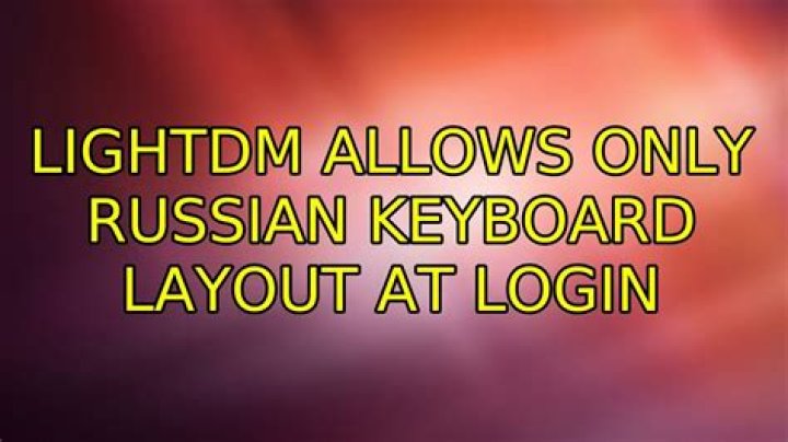 LightDM allows only Russian keyboard layout at login