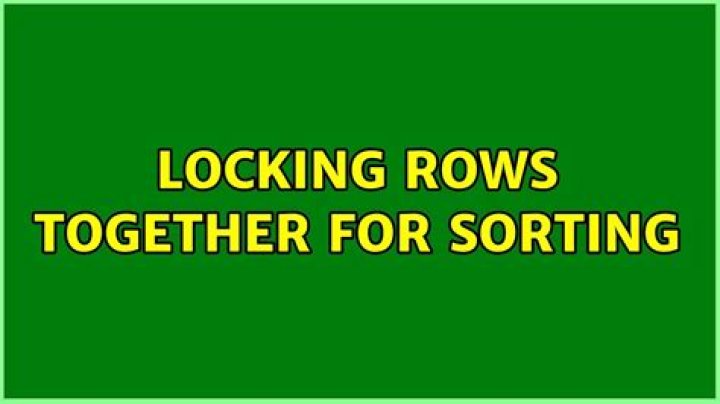 Locking Rows Together for Sorting