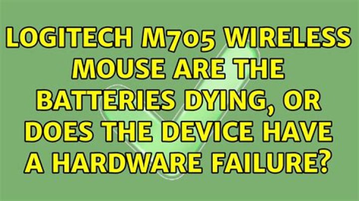 Logitech M705 Wireless Mouse: Are the batteries dying, or does the device have a hardware failure?