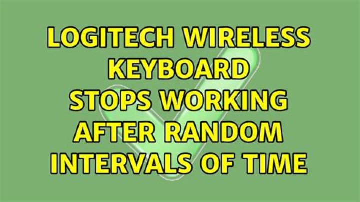 Logitech wireless keyboard stops working after random intervals of time