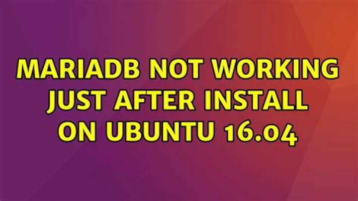 Mariadb not working just after install on Ubuntu 16.04