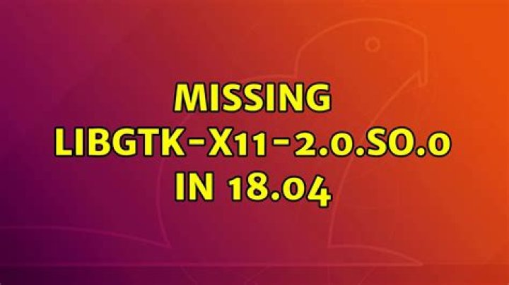 missing libgtk-x11-2.0.so.0 in 18.04