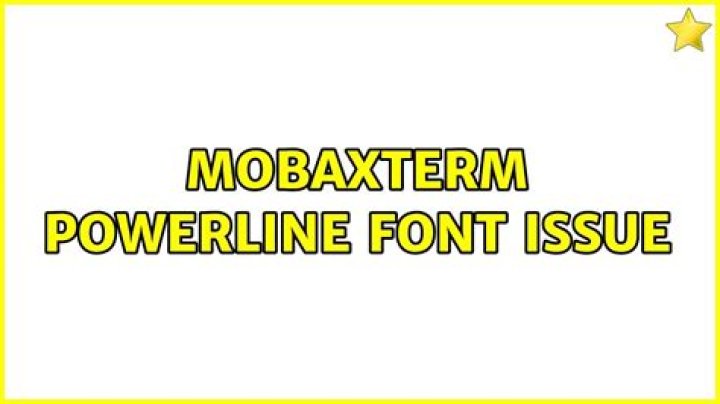 MobaXTerm Powerline Font Issue