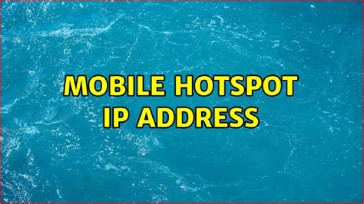 Mobile hotspot IP Address