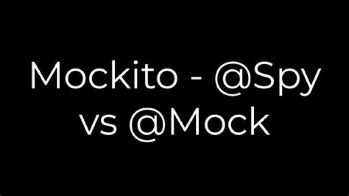 Mockito - @Spy vs @Mock