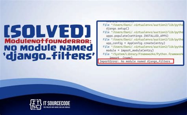ModuleNotFoundError: No module named 'django_filters'