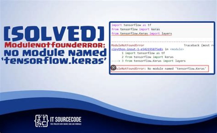 ModuleNotFoundError: No module named 'tensorflow.keras'