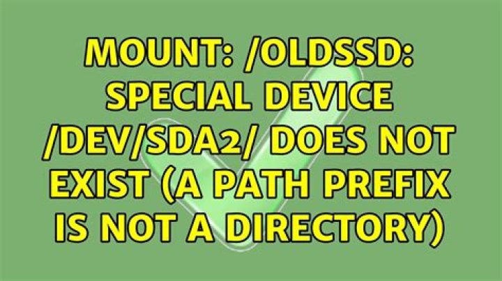 mount: /oldssd: special device /dev/sda2/ does not exist (a path prefix is not a directory)