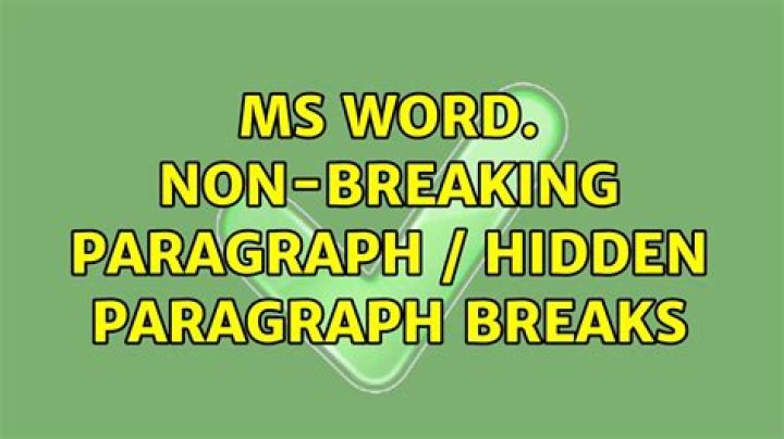 MS word. Non-breaking paragraph / hidden paragraph breaks