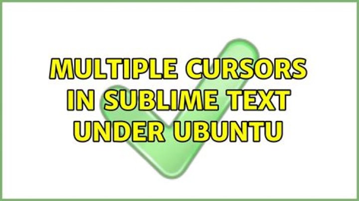 Multiple cursors in Sublime Text under Ubuntu