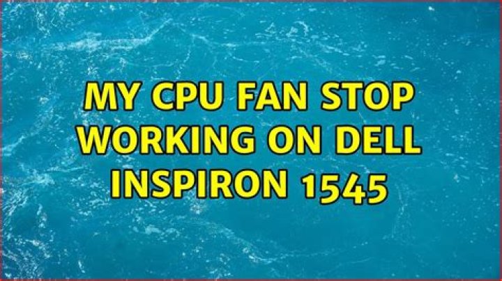 My CPU fan stop working on dell Inspiron 1545