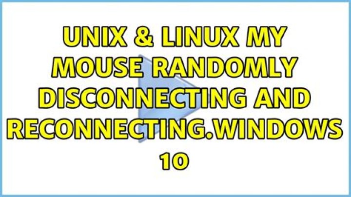 My mouse randomly disconnecting and reconnecting.Windows 10