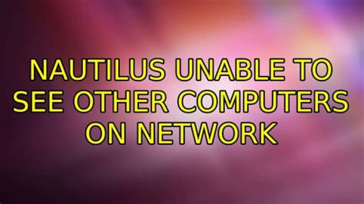 nautilus unable to see other computers on network