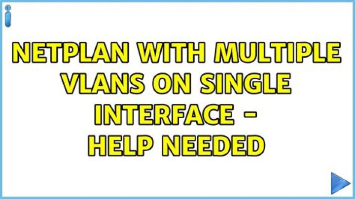 netplan with multiple vlans on single interface - help needed