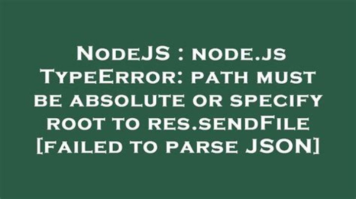 node.js TypeError: path must be absolute or specify root to res.sendFile [failed to parse JSON]