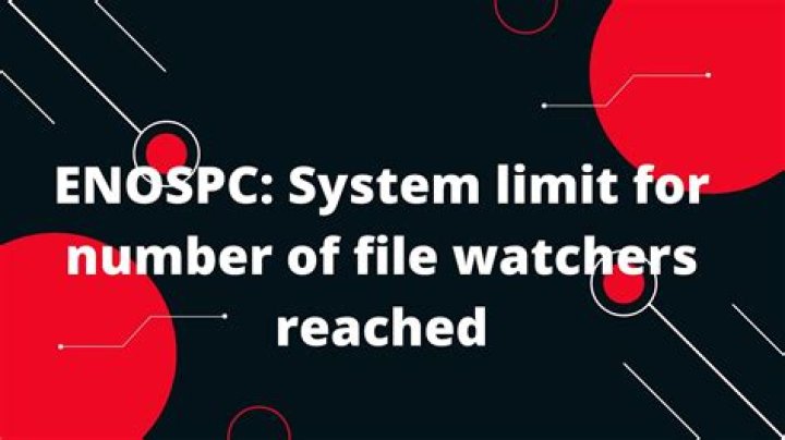 Nodemon Error: System limit for number of file watchers reached
