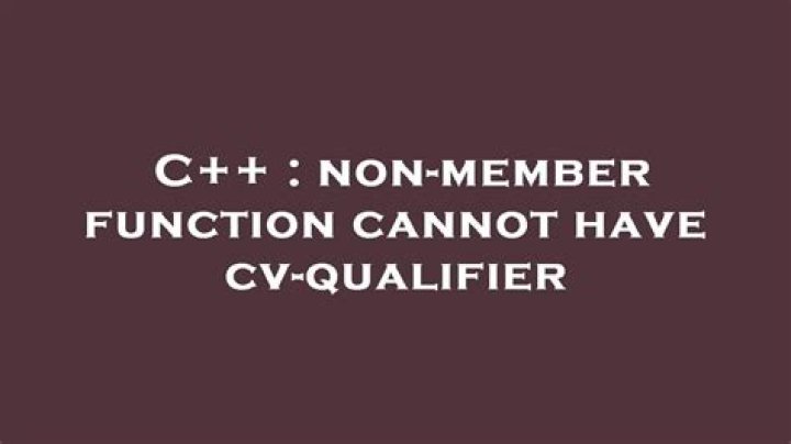 non-member function cannot have cv-qualifier
