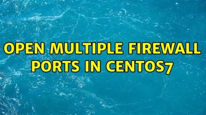 Open multiple firewall ports in CentOS7