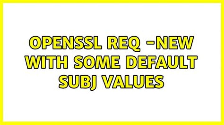 openssl req -new with some default subj values