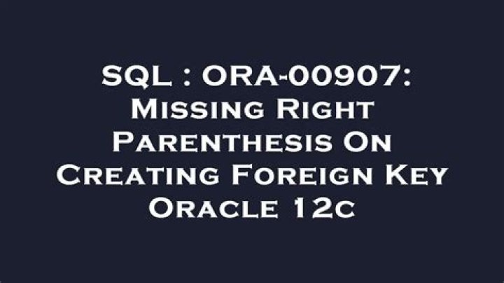 ORA-00907: missing right parenthesis