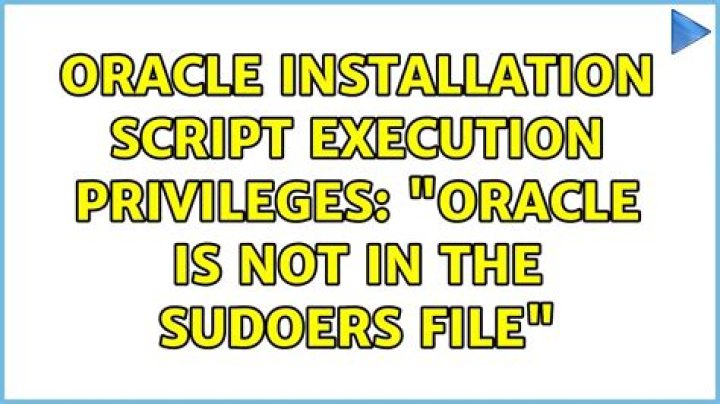 Oracle installation script execution privileges: 