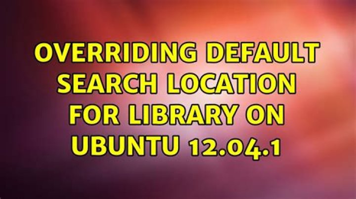 Overriding default search location for library on Ubuntu 12.04.1