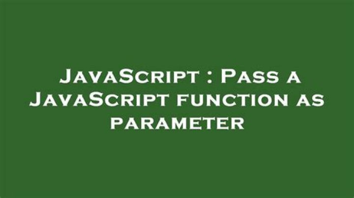 Pass a JavaScript function as parameter