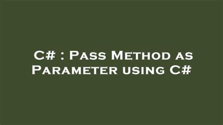 Pass Method as Parameter using C#