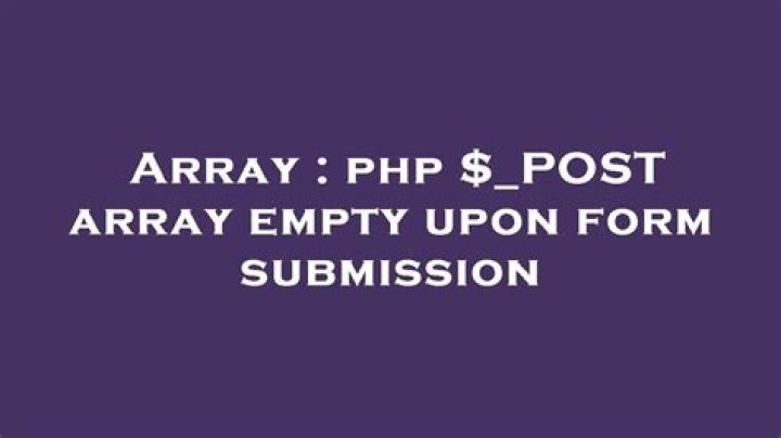 php $_POST array empty upon form submission