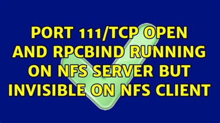 Port 111/tcp open and rpcbind running on NFS server but invisible on NFS client