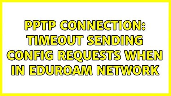 PPTP connection: Timeout sending config requests when in eduroam network