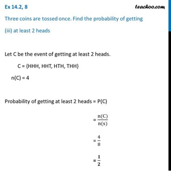 Probability of getting exactly 2 heads in 3 coins tossed with order not important?