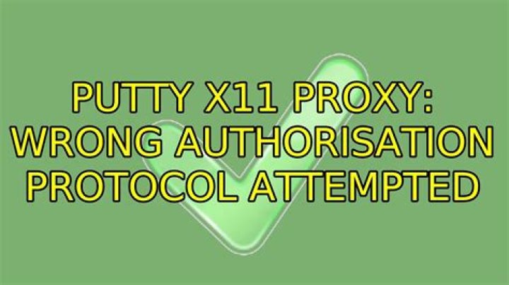 PuTTY X11 proxy: wrong authorisation protocol attempted