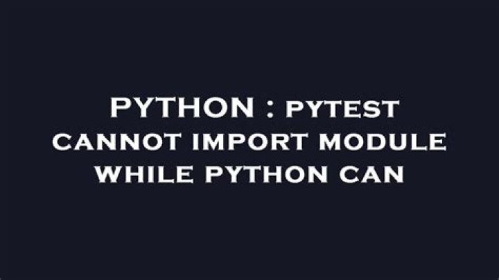 pytest cannot import module while python can