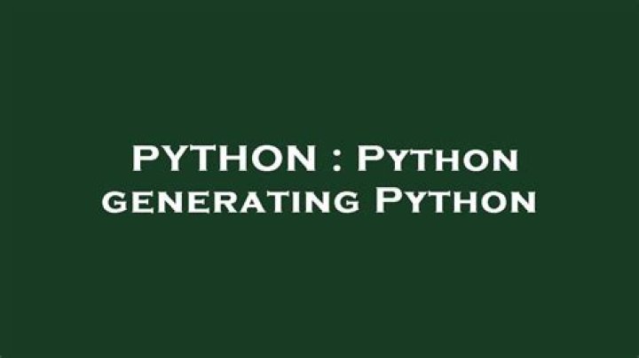 Python generating Python