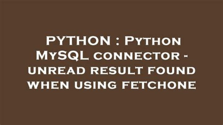 Python MySQL connector - unread result found when using fetchone