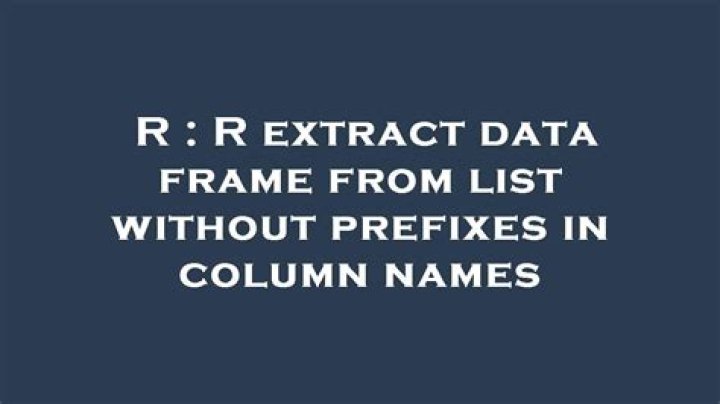 R extract data frame from list without prefixes in column names
