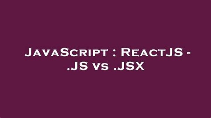 ReactJS - .JS vs .JSX