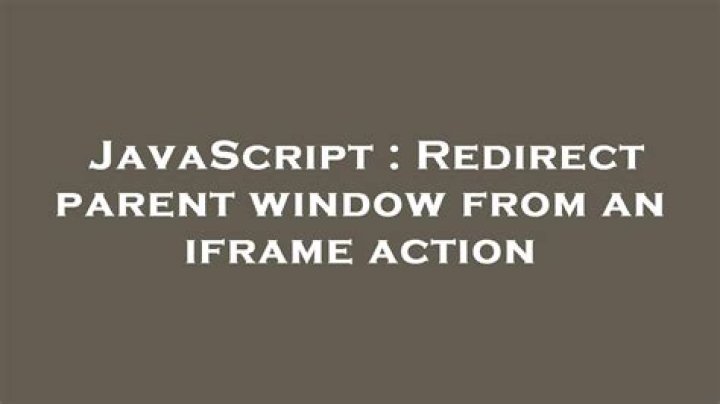 Redirect parent window from an iframe action
