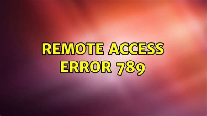 Remote Access error 789