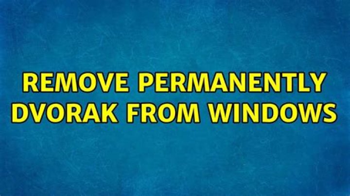 Remove permanently Dvorak from Windows