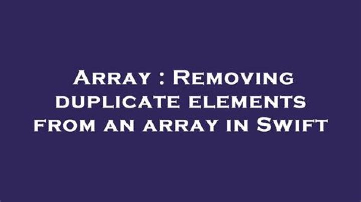 Removing duplicate elements from an array in Swift