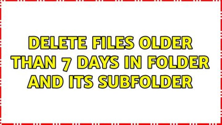 Removing files older than 7 days