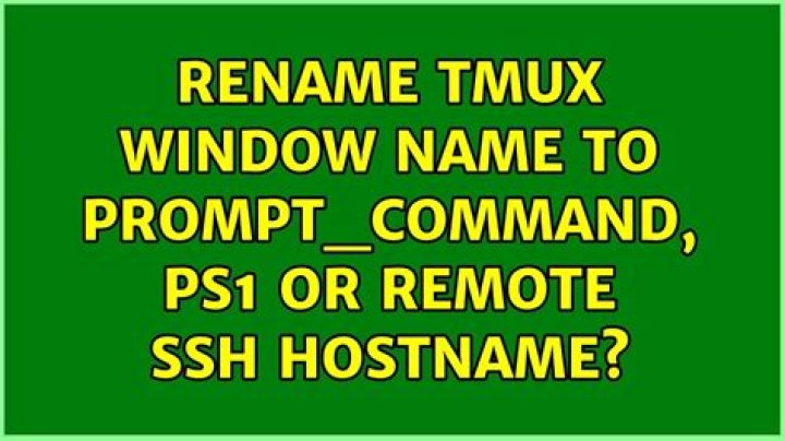 rename tmux window name to prompt_command, ps1 or remote ssh hostname?