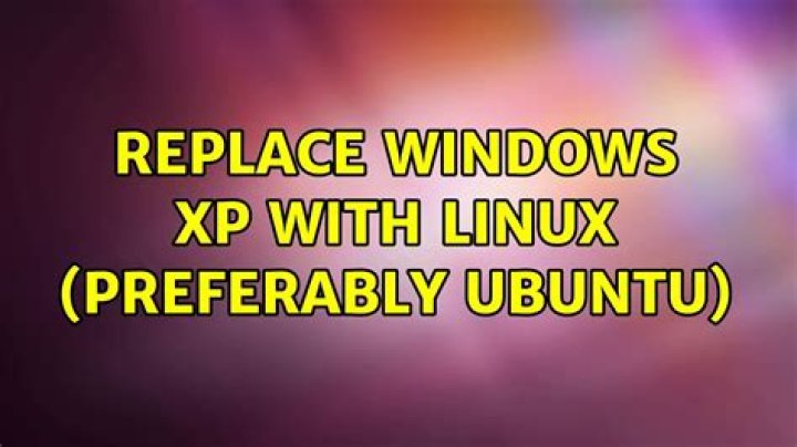Replace Windows XP with linux (preferably Ubuntu)